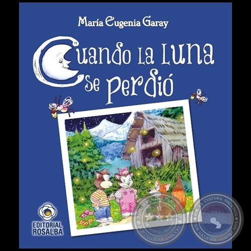CUANDO LA LUNA SE PERDIÓ - Autora: MARÍA EUGENIA GARAY - Año 2022